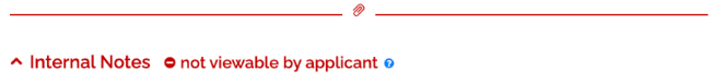 Image showing the red line separator and the Internal Notes not viewable by applicant section.