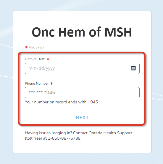 The Ontada Health eRegistration Log In page with the Date of Birth field, Phone Number field, and the Next button highlighted - click to enlarge The Ontada Health eRegistration Log In page with the Date of Birth field, Phone Number field, and the Next button highlighted