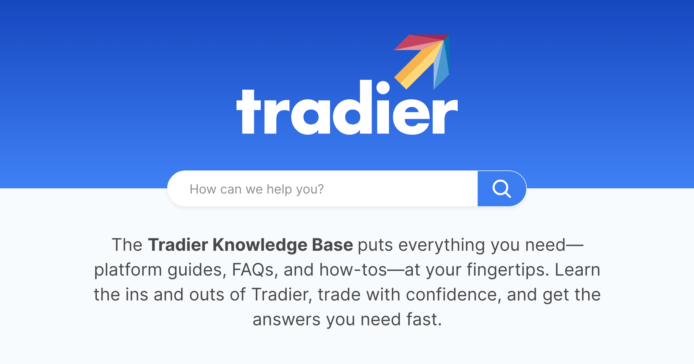 Tradier Question Answers Frequently Asked Questions | Tradier Knowledge Base