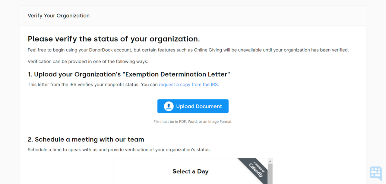 VERIFICATION PAGE WITH OPTIONS FOR UPLOAD OF DOCUMENT OR TO SCHEDULE A MEETING WITH DONORDOCK FOR ASSISTANCE WITH VERIFYING NONPROFIT STATUS - click to enlarge VERIFICATION PAGE WITH OPTIONS FOR UPLOAD OF DOCUMENT OR TO SCHEDULE A MEETING WITH DONORDOCK FOR ASSISTANCE WITH VERIFYING NONPROFIT STATUS