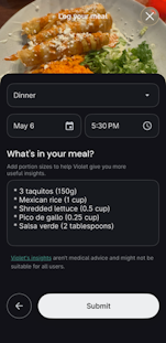 Meal log submission screen showing Dinner meal with photo, May 6 at 5:30 PM, listing 3 taquitos, Mexican rice, shredded lettuce, pico de gallo, and salsa verde, with Submit button